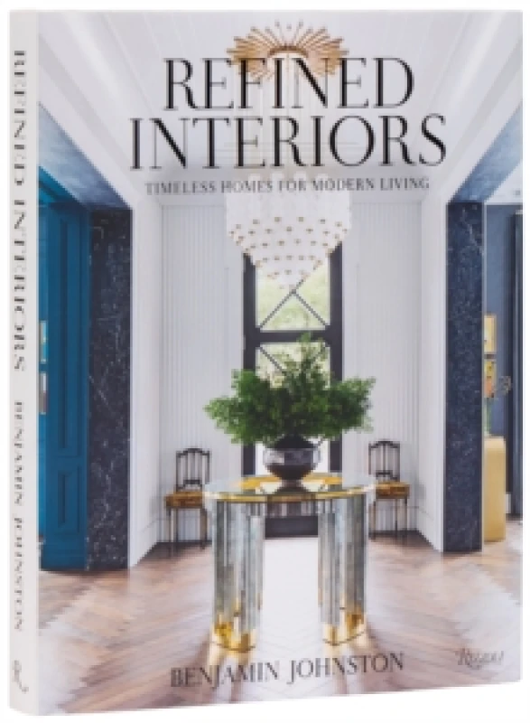 Image of Refined Interiors. Hardback. By Benjamin Johnston Books