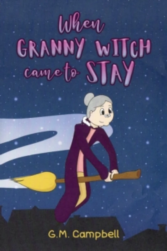 Image of When Granny Witch Came to Stay. Paperback. By G M Campbell Books
