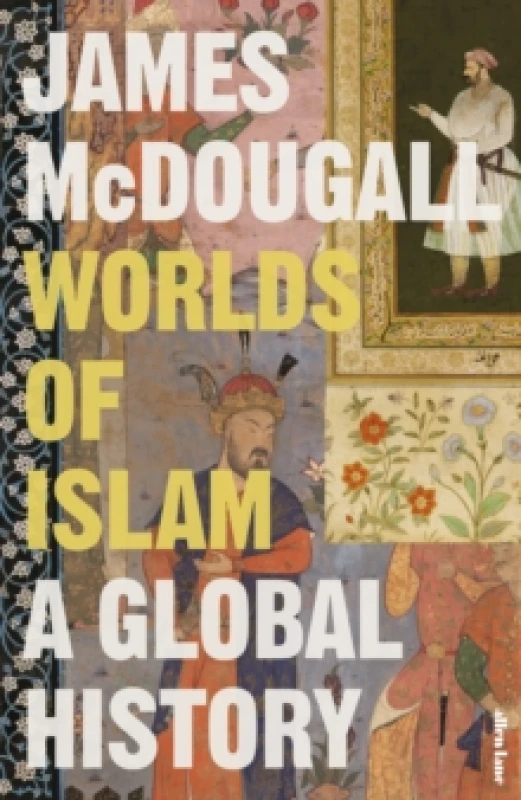 Image of Worlds of Islam. Hardback. By James McDougall Books