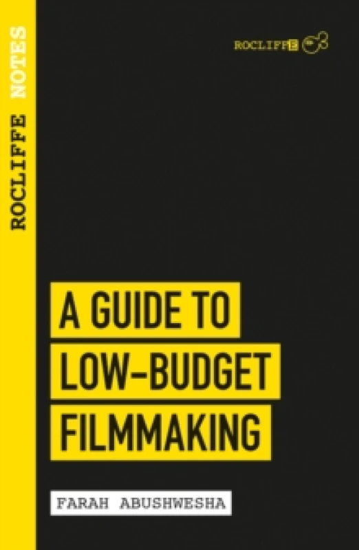 Image of Rocliffe Notes - A Guide to Low-Budget Filmmaking Paperback / softback