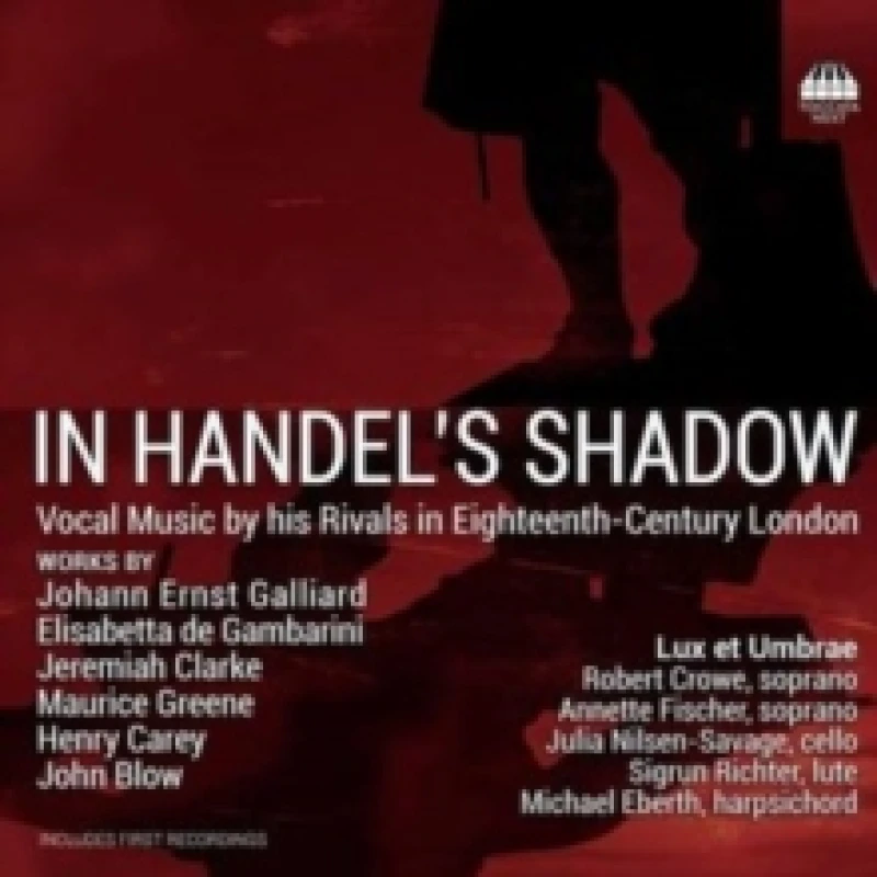 Image of In Handel's Shadow: Vocal Music By His Rivals in Eighteenth-century London CD / Album