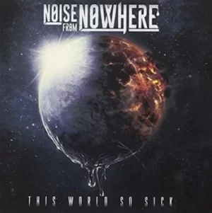 Image of This World So Sick by Noise from Nowhere CD Album