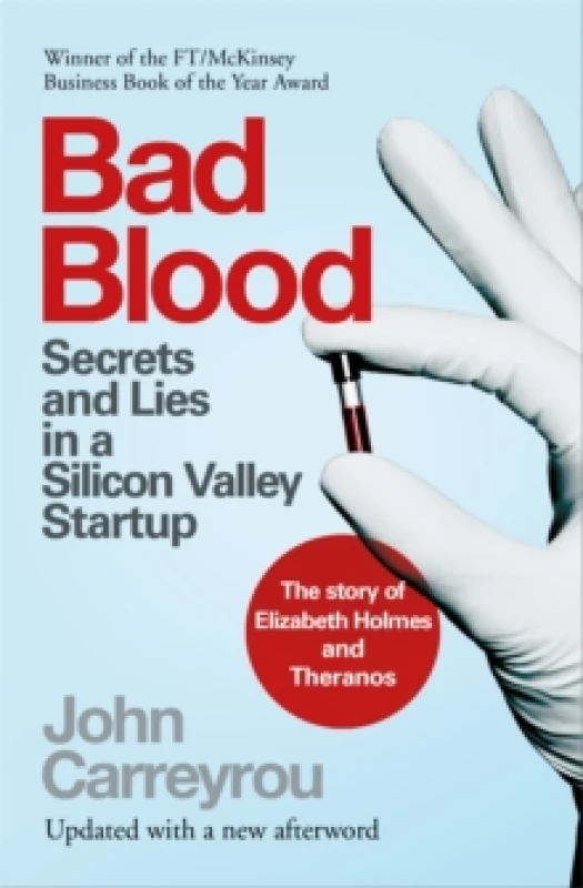 Image of Bad Blood : Secrets and Lies in a Silicon Valley Startup: The Story of Elizabeth Holmes and the Theranos Scandal Paperback / softback