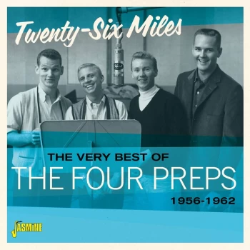 Image of The Very Best of The Four Preps - Twenty-Six Miles 1956-1962 (CD)