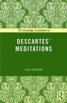 Image of The Routledge Guidebook to Descartes' Meditations