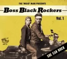 Image of The 'Mojo' Man Presents: Boss Black Rock ers: She Can Rock
