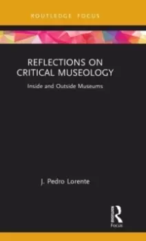 Image of Reflections on Critical Museology : Inside and Outside Museums