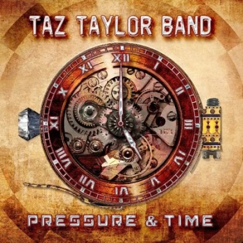 Image of Pressure & Time by Taz Taylor Band CD Album