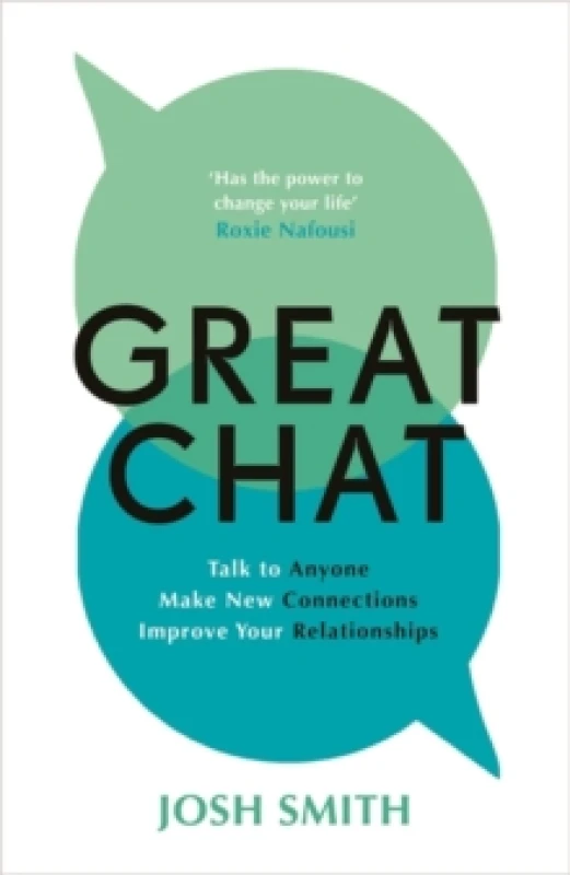 Image of Great Chat : Talk to Anyone. Make New Connections. Improve Your Relationships Paperback / softback