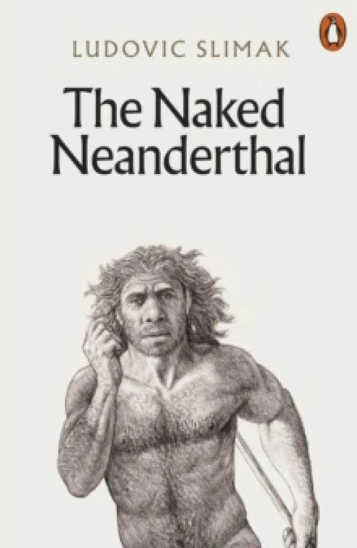 Image of The Naked Neanderthal Paperback / softback