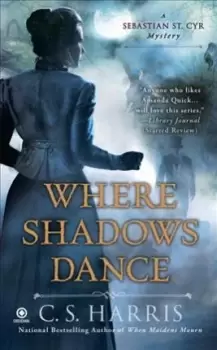 Image of Where Shadows Dance by C. S. Harris