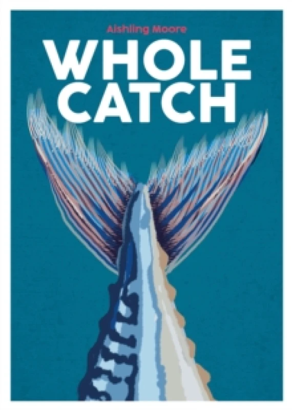 Image of Whole Catch : Cooking Seafood from Gill to Fin Volume 10 Hardback
