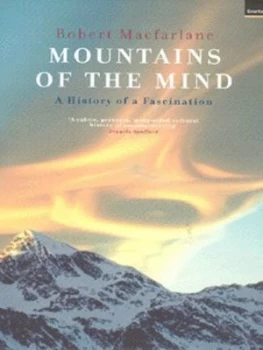 Image of Mountains of the Mind by Robert Macfarlane Hardback