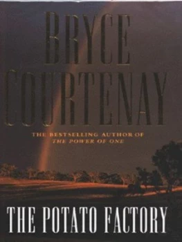 Image of The Potato Factory by Bryce Courtenay Hardback