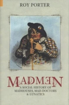 Image of Madmen by Roy Porter Hardback