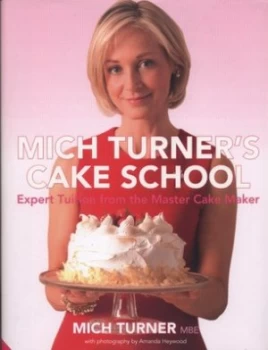 Image of Mich Turners Cake School by Mich Turner Hardback