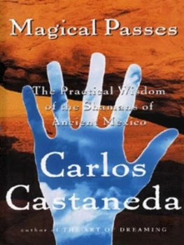 Image of Magical Passes by Carlos Castaneda Hardback