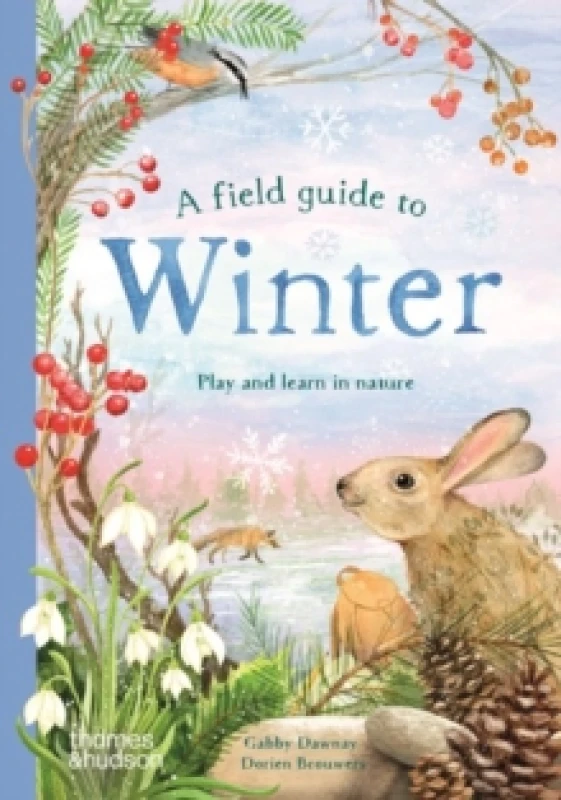 Image of A Field Guide to Winter : Play and learn in nature Hardback