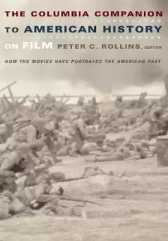 Image of The Columbia Companion to American History on Film by Peter Rollins