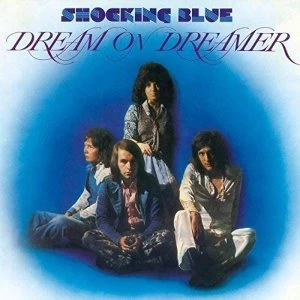 Image of Shocking Blue - Dream On Dreamer Vinyl