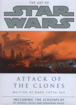Image of The Art of Star Wars Episode Ii Attack of the Clones by Mark Cotta Vaz Hardback