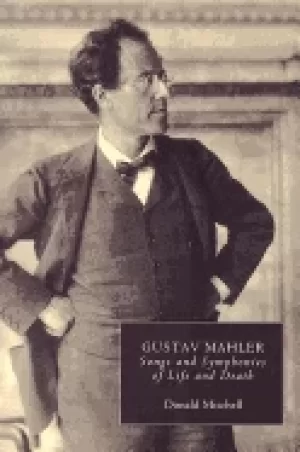 Image of gustav mahler songs and symphonies of life and death interpretations and an