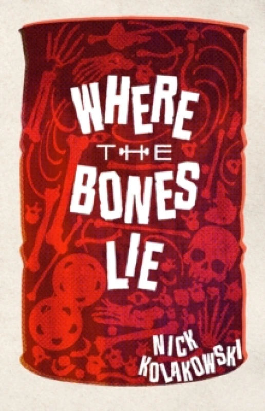 Image of Where the Bones Lie : A Novel Paperback / softback