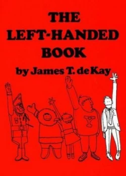 Image of The Left-Handed Book by James Tertius De Kay Paperback