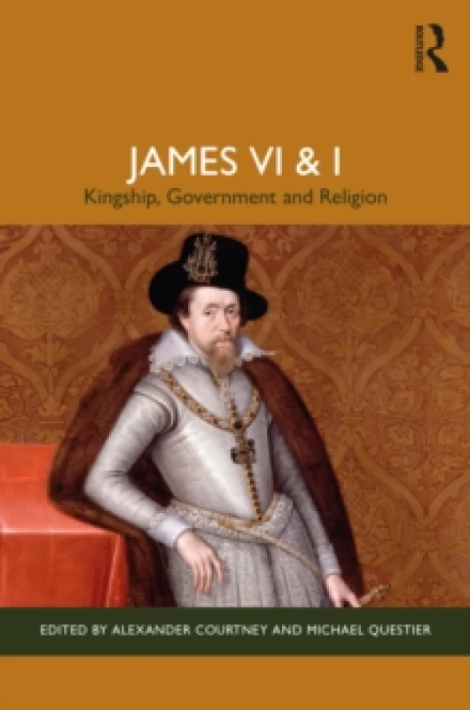Image of James VI and I : Kingship, Government and Religion Paperback / softback