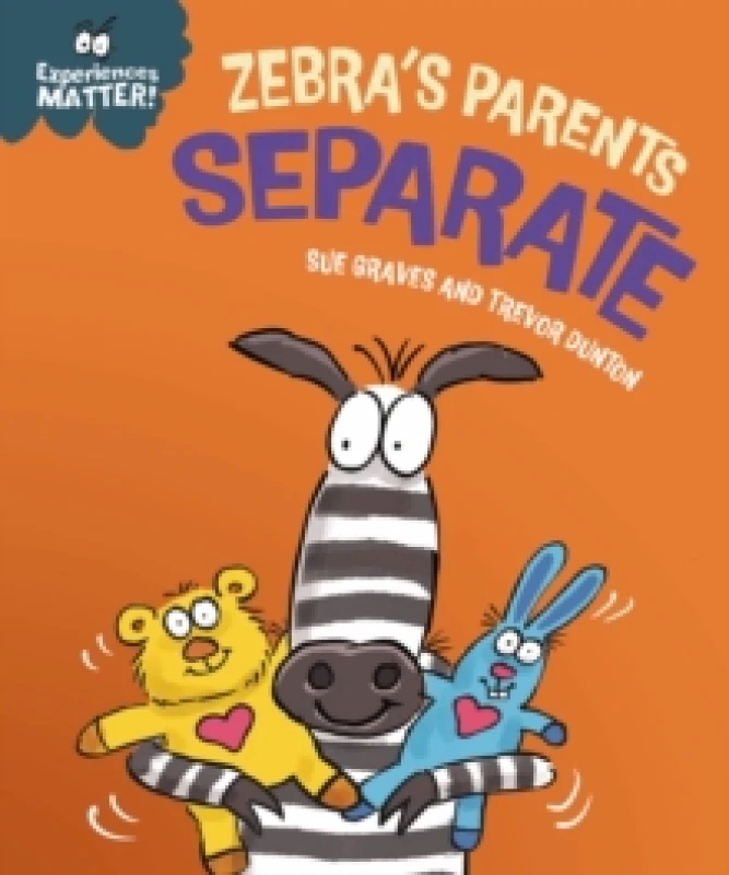 Image of Experiences Matter: Zebra's Parents Separate Hardback