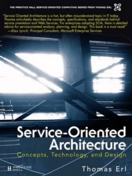 Image of Service-Oriented Architecture by Thomas Erl Hardback