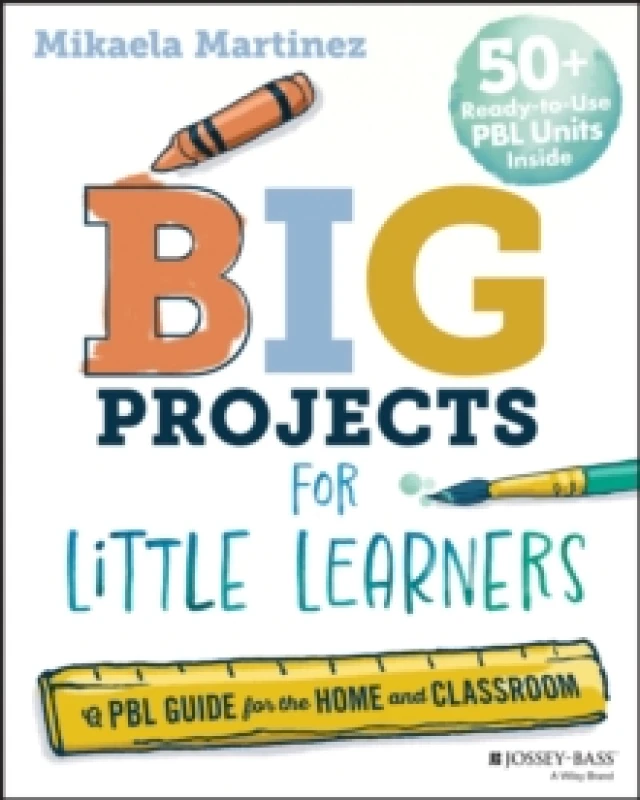 Image of Big Projects for Little Learners : A PBL Guide for the Home and Classroom Paperback / softback
