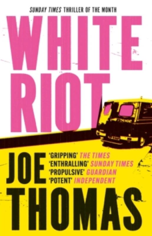 Image of White Riot : The Sunday Times Thriller of the Month Paperback / softback