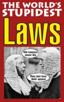 Image of The Worlds Stupidest Laws by David Crombie Paperback