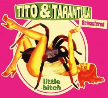 Image of Little Bitch by Tito & Tarantula CD Album