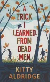 Image of A Trick I Learned from Dead Men by Kitty Aldridge Hardback
