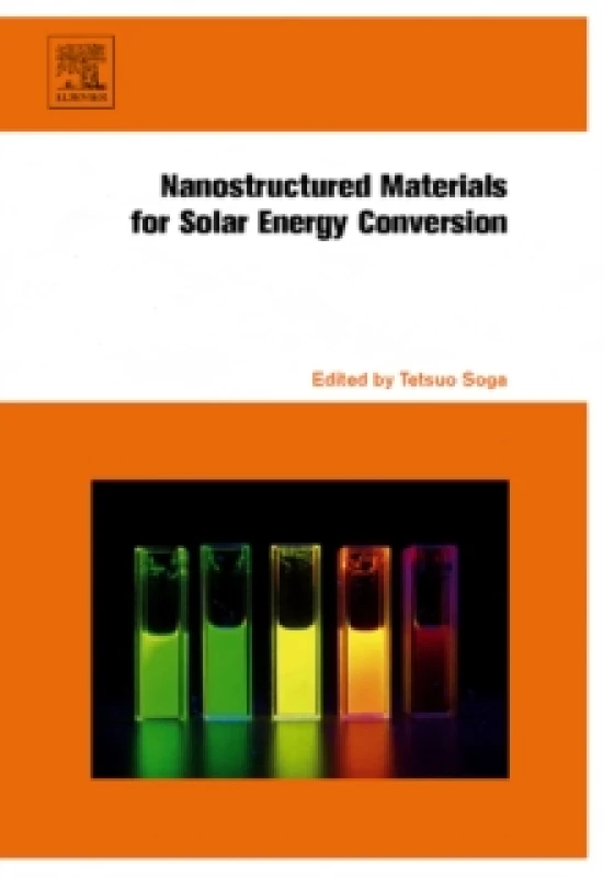 Image of Nanostructured Materials for Solar Energy Conversion Hardback