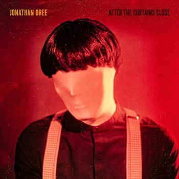 Image of Jonathan Bree - After the Curtains Close CD
