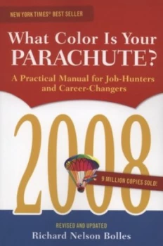 Image of The 2008 What Color Is Your Parachute by Richard Nelson Bolles Paperback