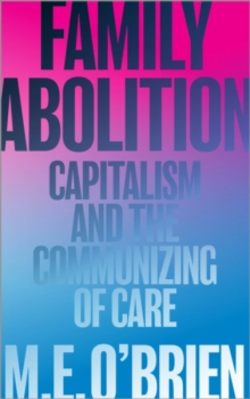 Image of Family Abolition. Paperback. By M E OBrien Books