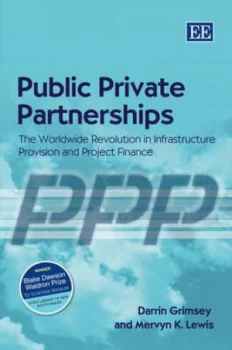 Image of Public Private Partnerships by Darrin Grimsey Hardback