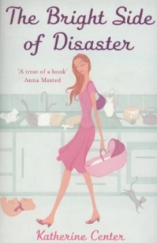 Image of The Bright Side of Disaster by Katherine Center Paperback