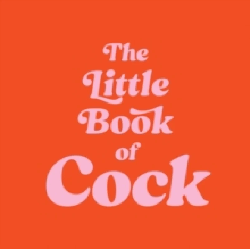 Image of The Little Book of Cock : A Hilarious Activity Book for Adults Featuring Jokes, Puzzles, Trivia and More Hardback