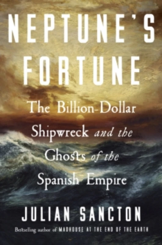 Image of Neptune's Fortune. Hardback. By Julian Sancton Books