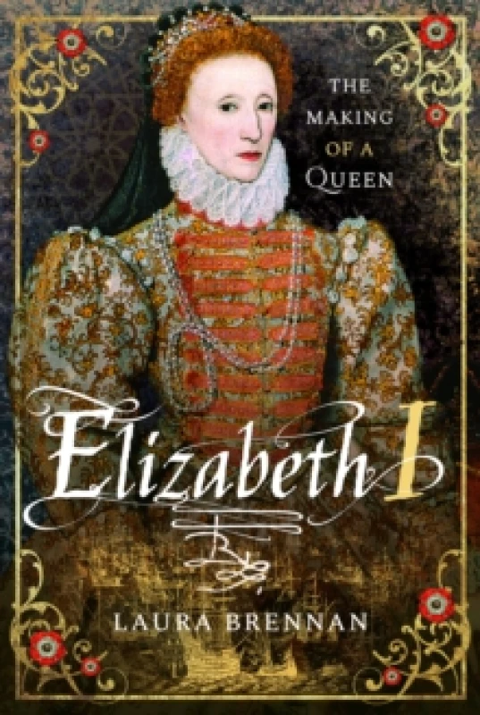 Image of Elizabeth I : The Making of a Queen Paperback / softback