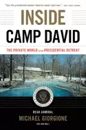 Image of inside camp david the private world of the presidential retreat