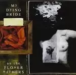 Image of My Dying Bride - As Flower Withers (Music CD)