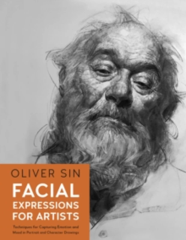 Image of Facial Expressions for Artists : Techniques for Capturing Emotion and Mood in Portrait and Character Drawings Volume 10 Paperback / softback