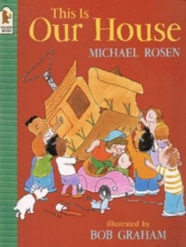 Image of This Is Our House by Michael Rosen and Bob Graham Book