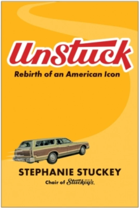 Image of UnStuck : Rebirth of an American Icon Hardback